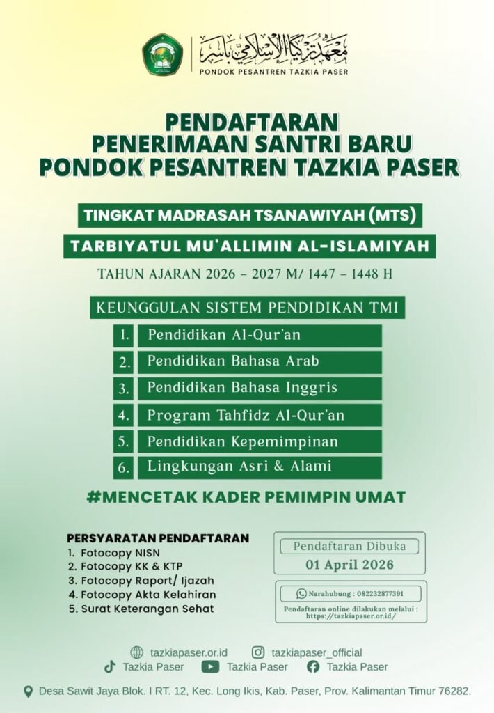 Pendaftaran Penerimaan Santri Baru Pondok Pesantren Tazkia Paser Tingkat Madrasah Tsanawiyah (MTs)